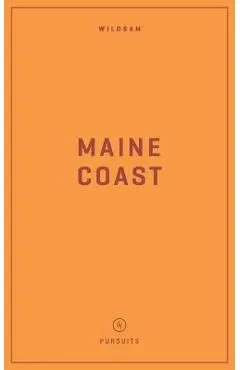 Wildsam Field Guides: Maine Coast
