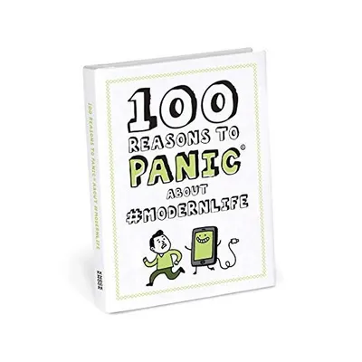 100 Reasons to Panic About #moderntimes