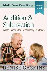 Addition & Subtraction: Math Games for Elementary Students