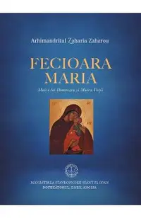 Fecioara Maria. Maica lui Dumnezeu si Maica Vietii