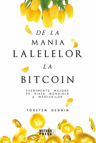 De la mania lalelelor la bitcoin