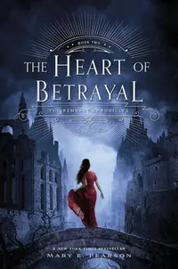 The Heart of Betrayal (The Remnant Chronicles 2)