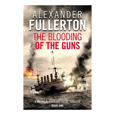 The Blooding of the Guns