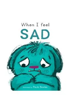 When I Feel Sad