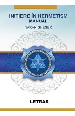 eBook Initiere in Hermetism. Prima initiere in Marea Fraternitate a Luminii Albe