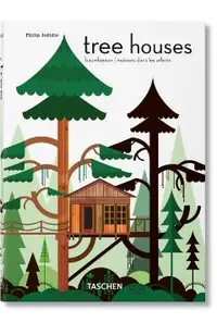 Tree Houses. 40th Ed.