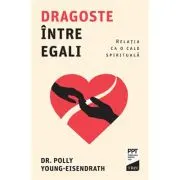 Dragoste intre egali. Relatia ca o cale spirituala