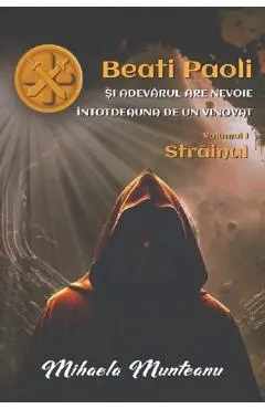 Beati Paoli si adevarul are nevoie intotdeauna de un vinovat Vol.1: Strainul