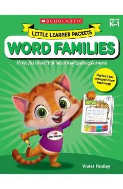Little Learner Packets: Word Families: 10 Playful Units That Teach Key Spelling Patterns