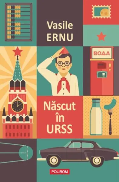 Născut în URSS (Ediție nouă) - Paperback brosat - Vasile Ernu