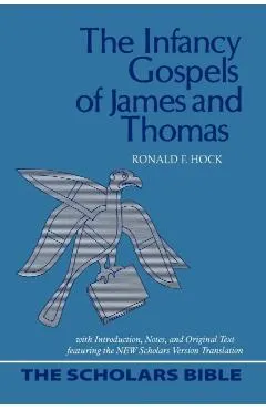 The Infancy Gospels of James and Thomas