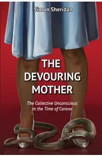 The Devouring Mother: The Collective Unconscious in the Time of Corona