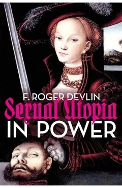 Sexual Utopia in Power