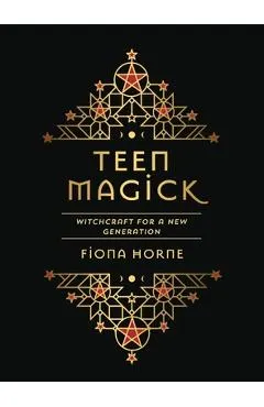 Teen Magick: Witchcraft for a New Generation