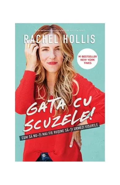Gata cu scuzele! - Paperback brosat - Rachel Hollis