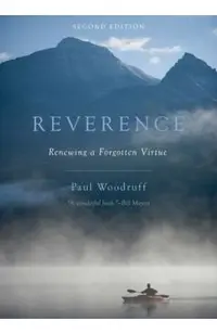 Reverence: Renewing a Forgotten Virtue