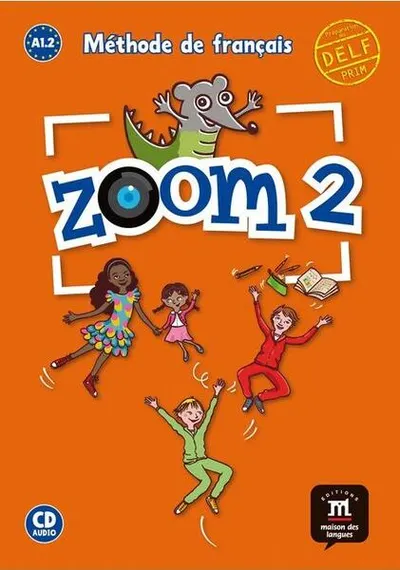 Zoom 2 – Livre de l’élève + CD - Paperback brosat - Claire Quesney, Jean-Fran, Jos, Manuela Ferreira