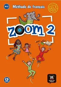 Zoom 2 – Livre de l’élève + CD - Paperback brosat - Claire Quesney, Jean-Fran, Jos, Manuela Ferreira
