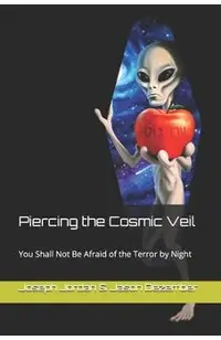 Piercing the Cosmic Veil: You Shall Not Be Afraid of the Terror by Night