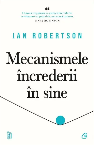 Mecanismele încrederii în sine - Paperback brosat - Ian Robertson