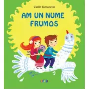 Am un nume frumos