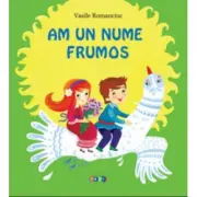 Am un nume frumos