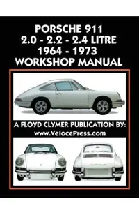 Porsche 911 2.0 - 2.2 - 2.4 Litre 1964-1973 Workshop Manual