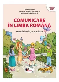 Comunicare în limba română. Clasa I - Paperback brosat - Celina Iordache, Bianca-Lăcrămioara Bucurenciu, Elisabeta Maria Mînecuță