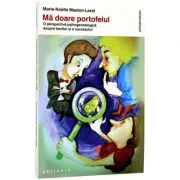 Ma doare portofelul. O perspectiva psihogenealogica asupra banilor si a succesului