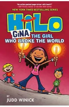 Hilo Book 7: Gina---The Girl Who Broke the World