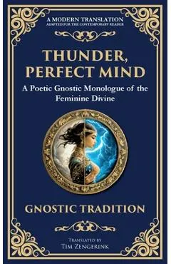 Thunder, Perfect Mind: Mystical Wisdom of the Divine Feminine