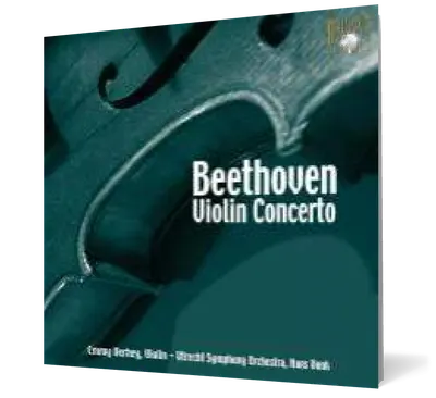 Beethoven: Violin Concerto in D major, Op. 61, etc.