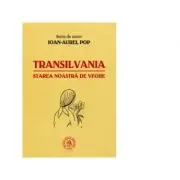 Transilvania, starea noastra de veghe