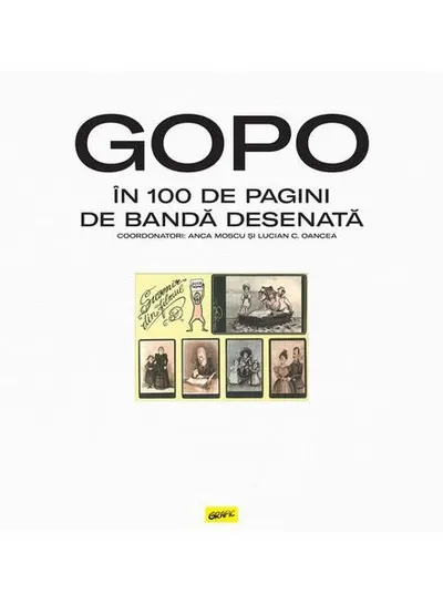 Gopo în 100 de pagini de bandă desenată - Hardcover - Anca Moscu, Lucian C. Oancea