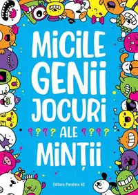 Micile genii: Jocuri ale minții - Paperback brosat - Gareth Moore