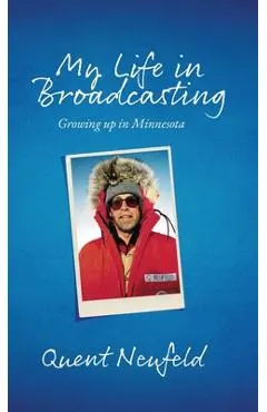 My Life in Broadcasting: Growing up in Minnesota