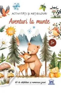 Aventuri la munte. Activitati si abtibilduri