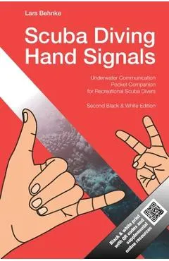 Scuba Diving Hand Signals: Pocket Companion for Recreational Scuba Divers - Black & White Edition