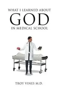 What I Learned about God in Medical School