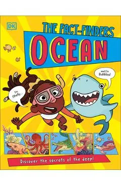 The Fact-Finders Ocean: Discover the Secrets of the Deep!