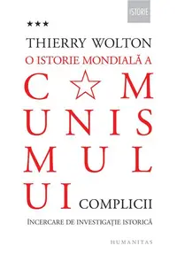 O istorie mondială a comunismului. Încercare de investigație istorică (Vol. 3) - Hardcover - Thierry Wolton