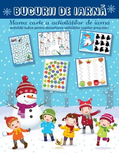 Bucurii de iarnă. Marea carte a activităților de iarnă - Paperback - ***