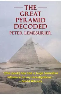 The Great Pyramid Decoded by Peter Lemesurier (1996)