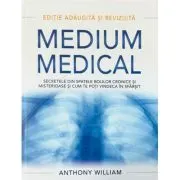 Medium medical. Secretele din spatele bolilor cronice si misterioase si cum te poti vindeca in sfarsit
