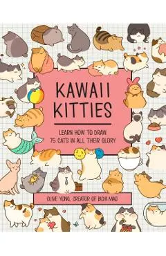 Kawaii Kitties: Learn How to Draw 75 Cats in All Their Glory