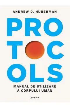 Protocols. Manual de utilizare a corpului uman