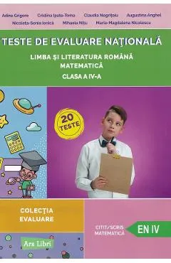 Teste de Evaluare Nationala - Clasa 4 - Adina Grigore, Cristina Ipate-Toma, Claudia Negritoiu, Augustina Anghel, Nicoleta-Sonia Ionica, Mihaela Nitu, Maria-Magdalena Nicolescu