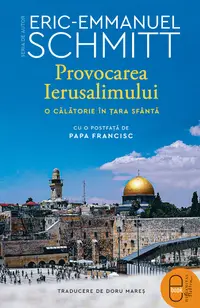 Provocarea Ierusalimului. O călătorie în Țara Sfântă (epub)