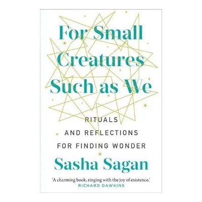 For Small Creatures Such As We