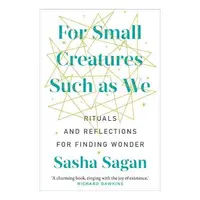 For Small Creatures Such As We